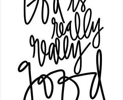 JAXN539 - God is Really, Really Good     - 12x16 Fashion